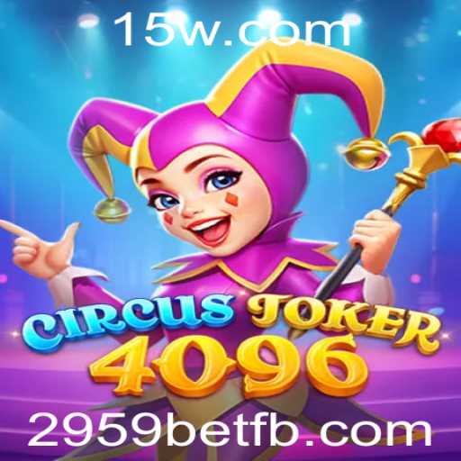 Descubra CircusJoker4096: O Novo Fenômeno dos Jogos de Azar com 2959bet