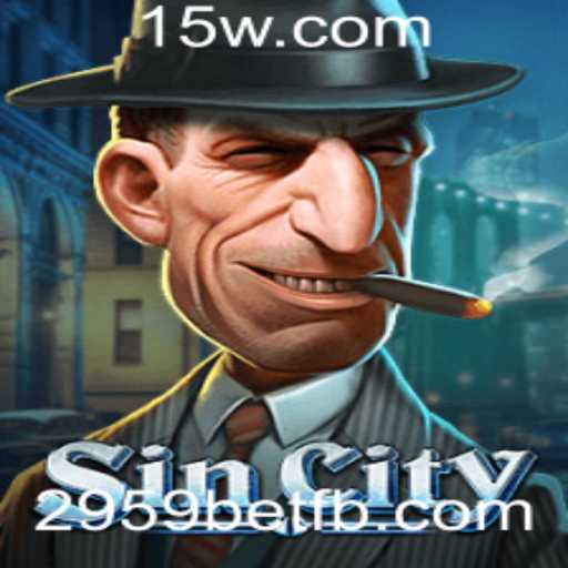 Descubra o Universo de SinCity: O Jogo de Apostas e Estratégias